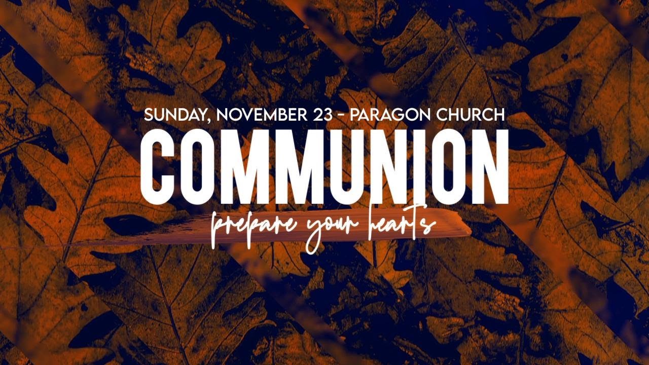 Communion - Give Thanks