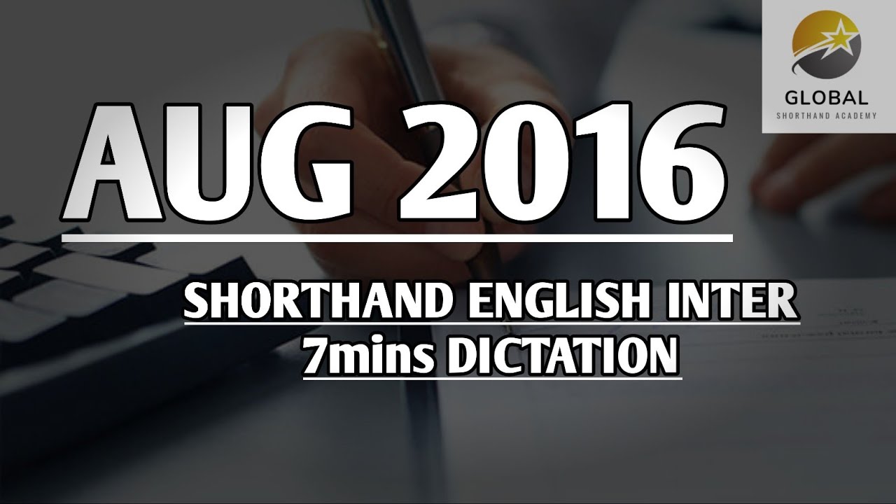 AUG 2016 SHORTHAND DICTATION ENGLISH INTER SPEED 7mins 🔊💭✍🏼🏆✨