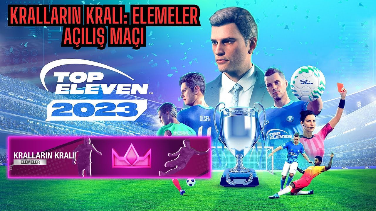 Top Eleven Kralların Kralı Elemeler Açılış Maçı