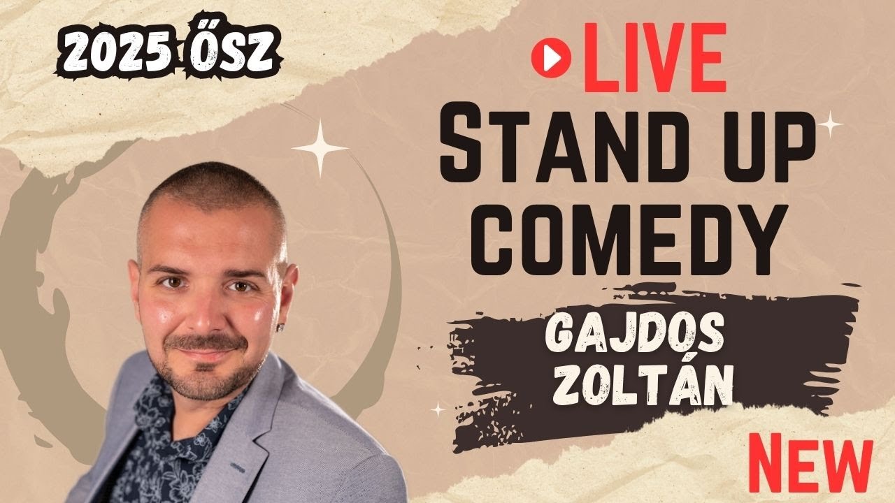 GAJDOS ZOLTÁN STAND UP COMEDY LIVE 2025 ŐSZ