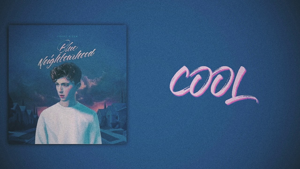 Troye Sivan - COOL (Slow Version)