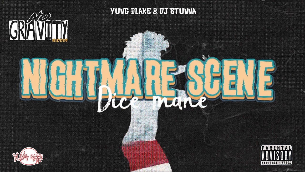 Dice Mane - Nightmare Scene (Official Audio) | No Gravity Riddim