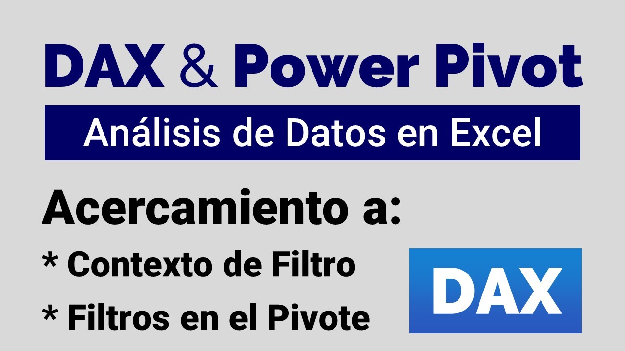 Acercamiento al Contexto de Filtro en Power Pivot con DAX en Excel