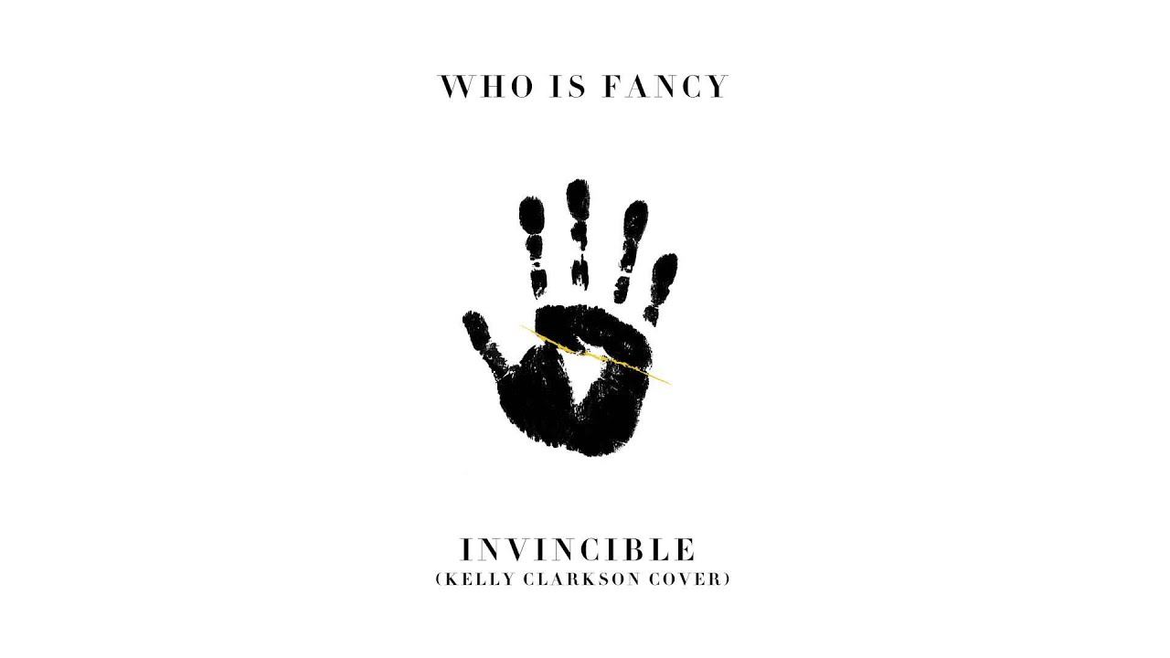 Who Is Fancy - Invincible (Kelly Clarkson Cover)