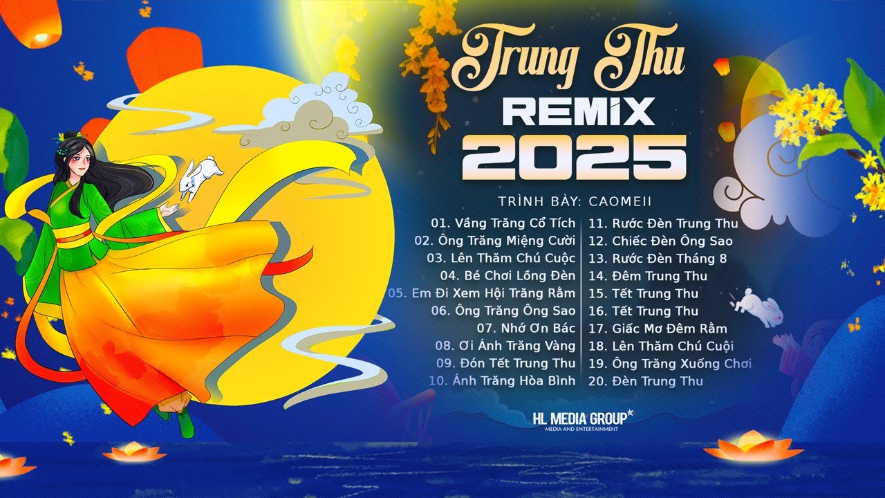 Mừng Trung Thu 2025 - 2026 – LK Nhạc Trung Thu Remix Sôi Động - Cao Meii | HL Media Entertainment