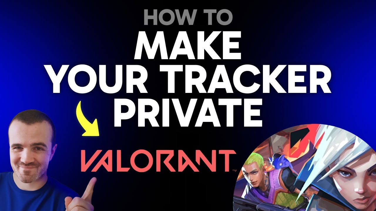 How to Make Your Valorant Tracker Private (Step by Step)