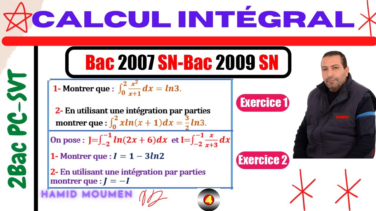 Exercices sur calcul intégral||Bac SN_2007 et SN_2009||2Bac PC/SVT