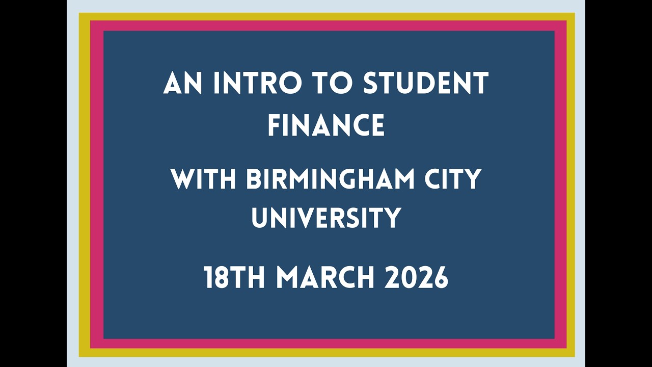 An Introduction to Student Finance with Birmingham City University