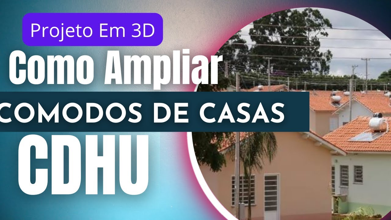 Projeto em 3D DE Como Ampliar Casa CDHU