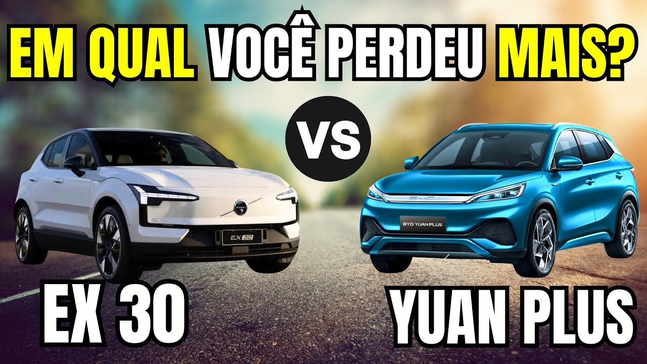 BYD YUAN PLUS X VOLVO EX30, QUAL MODELO VOCÊ PERDEU MAIS DINHEIRO?