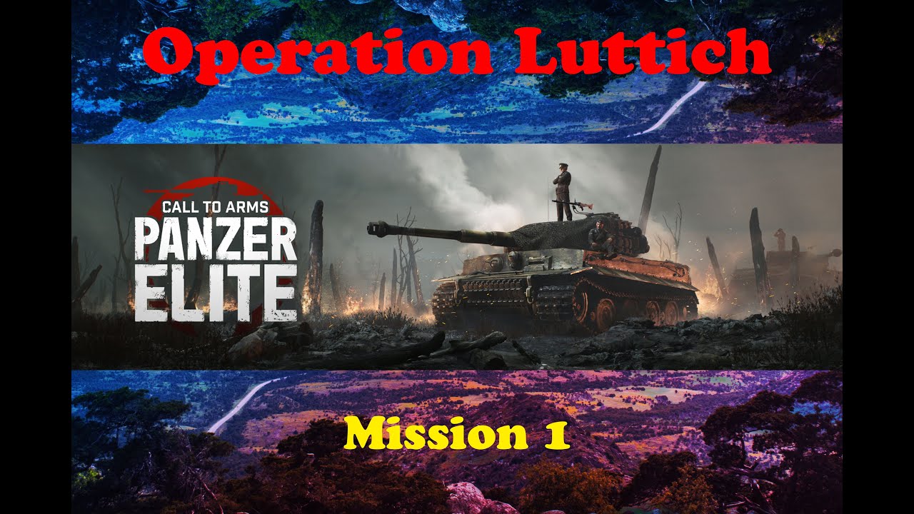 Call to Arms: Panzer Elite - Mission 1 - Operation Luttich