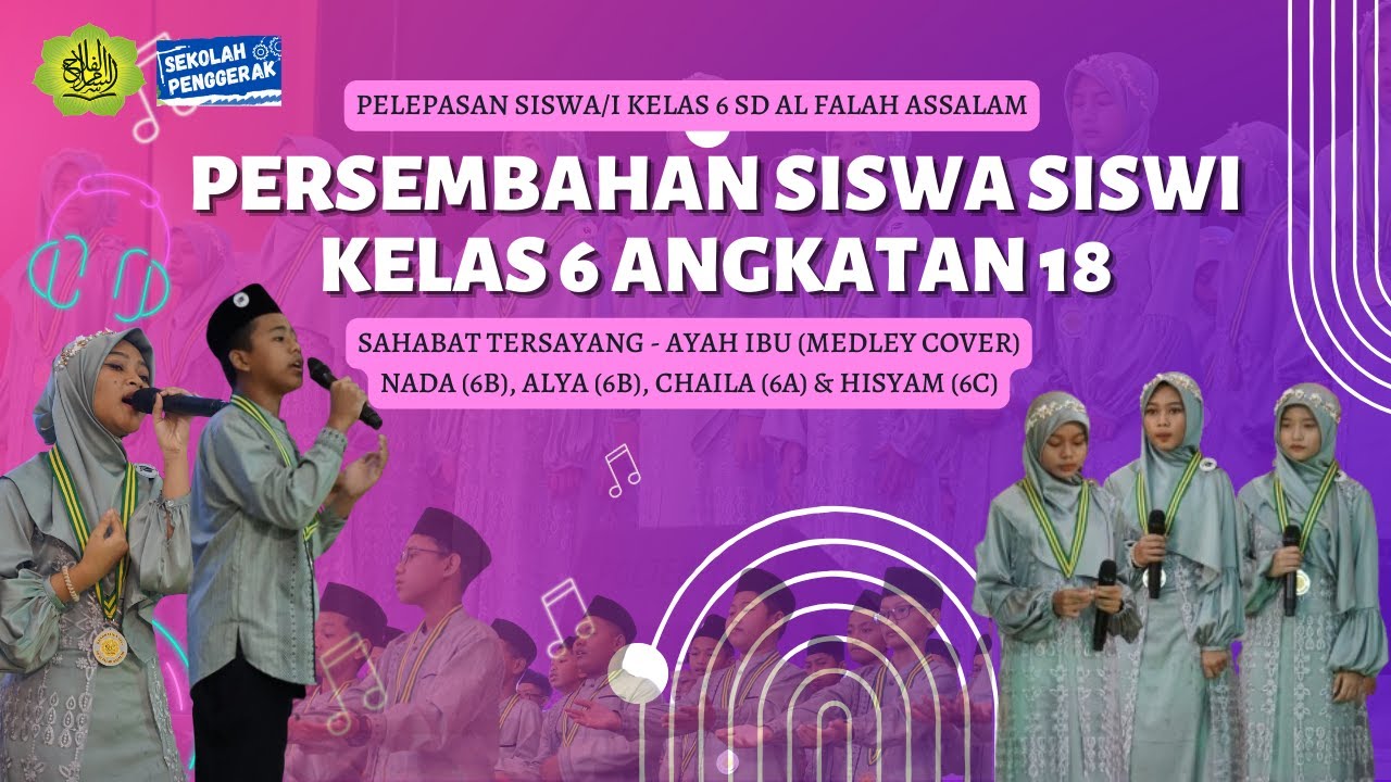 SAHABAT TERSAYANG - AYAH IBU (MEDLEY COVER) - PERSEMBAHAN SISWA/I KLS 6 SD AL FALAH ASSALAM