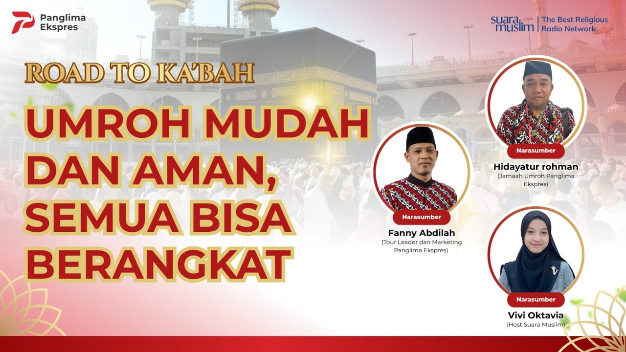 Umroh Mudah dan Aman, Semua Bisa Berangkat | Road To Ka'bah | Panglima Ekspres