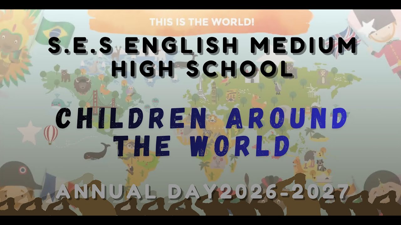 SINDHU EDUCATION SOCIETY - S.E.S ENGLISH MEDIUM HIGH SCHOOL - CHILDREN AROUND THE WORLD