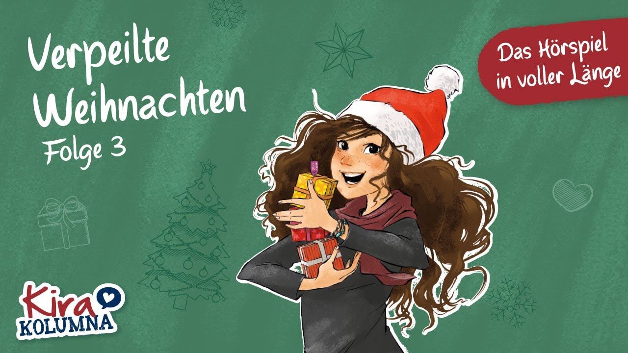 Kira Kolumna -  VERPEILTE WEIHNACHTEN (Folge 3)  Hörspiel in VOLLER LÄNGE
