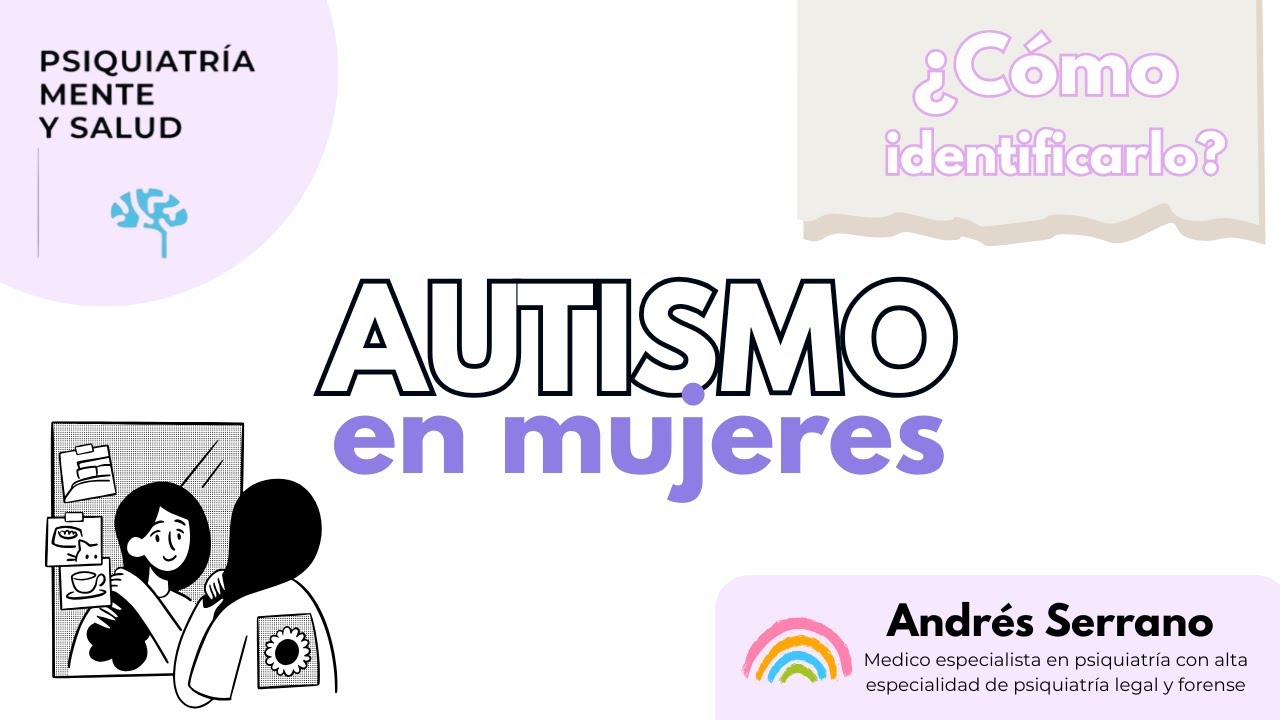 Autismo en Mujeres: El diagnóstico invisible | ¿Por qué es diferente?