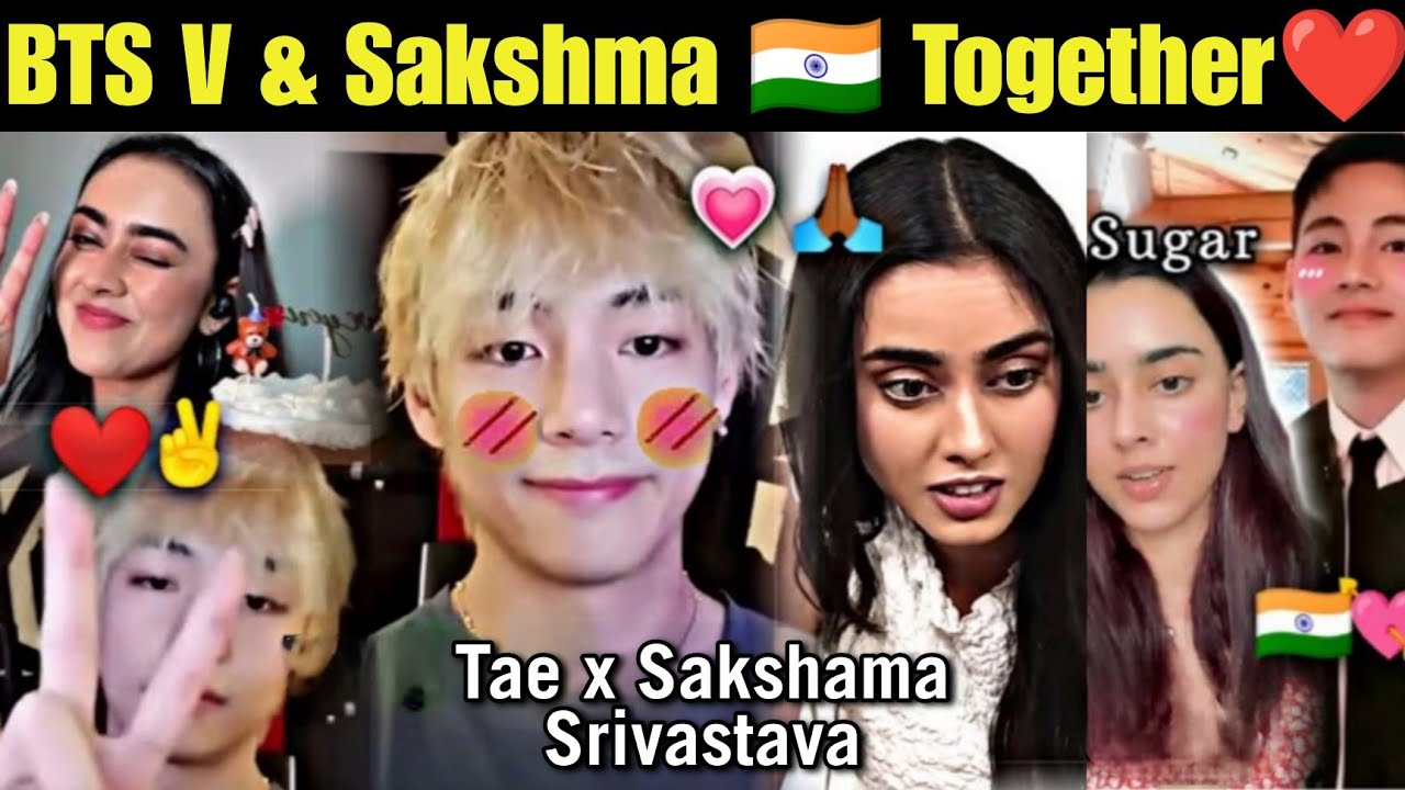 Sakshma Srivastava & BTS V Together 😍 Indian Girl Dating BTS V 🤔 Taehyung Sakshama Srivastava Dating