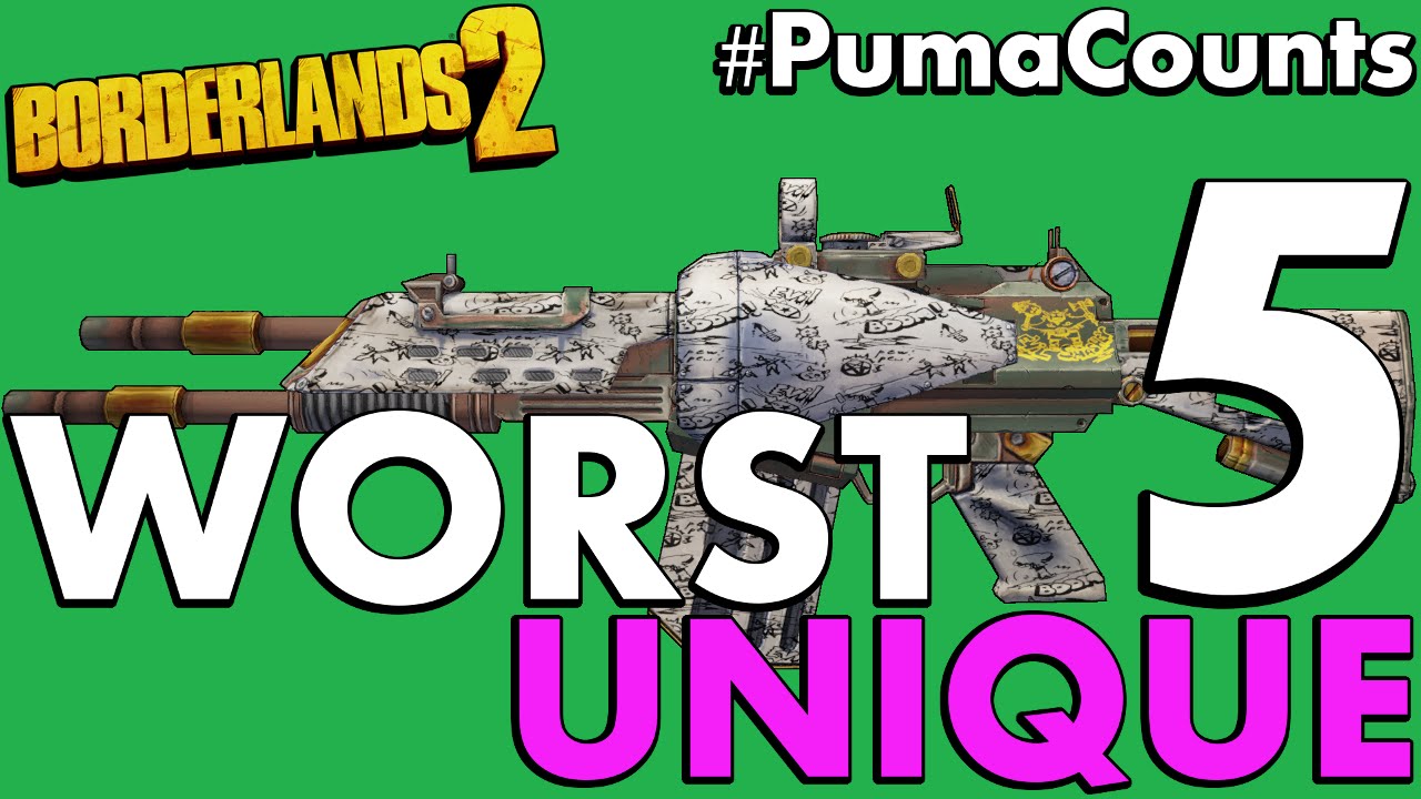 Top 5 Worst Unique Guns and Weapons in Borderlands 2 #PumaCounts