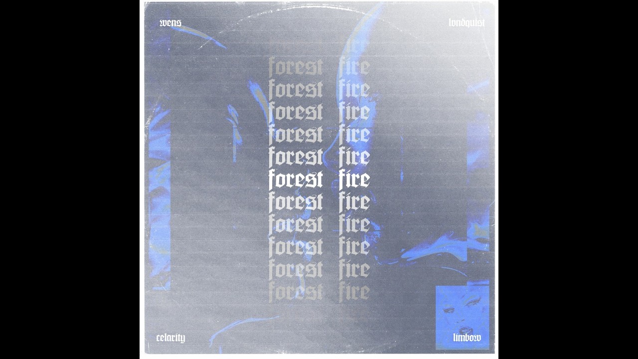 wens - forest fire (Age of Espion, lvndquist & Limbow Remix)