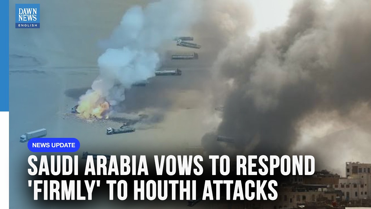 Saudi Arabia Vows to Respond 'Firmly' to Houthi Attacks | Dawn News English