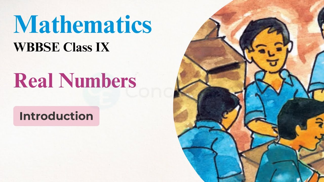 01 | Real Numbers Introduction | WBBSE Math Class 9 by ConceptEra