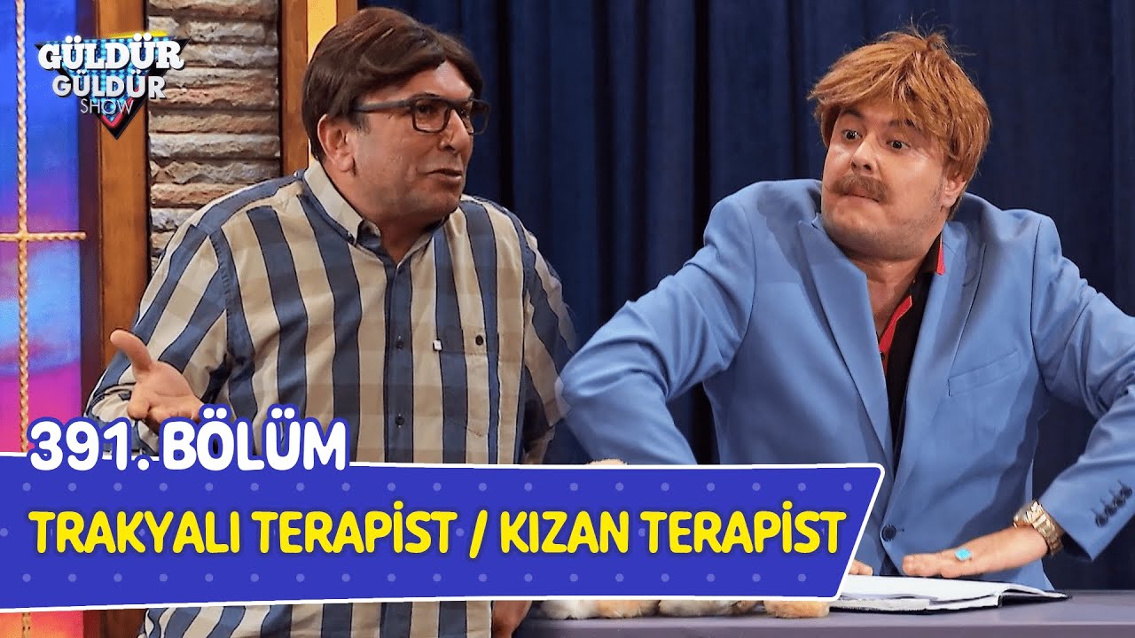Trakyalı Terapist / Kızan Terapist - 391. Bölüm (Güldür Güldür Show)