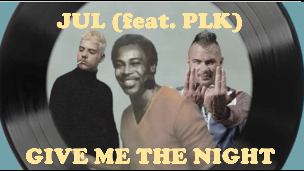 Jul (feat. PLK) - Postiché disco remix (GIVE ME THE NIGHT)