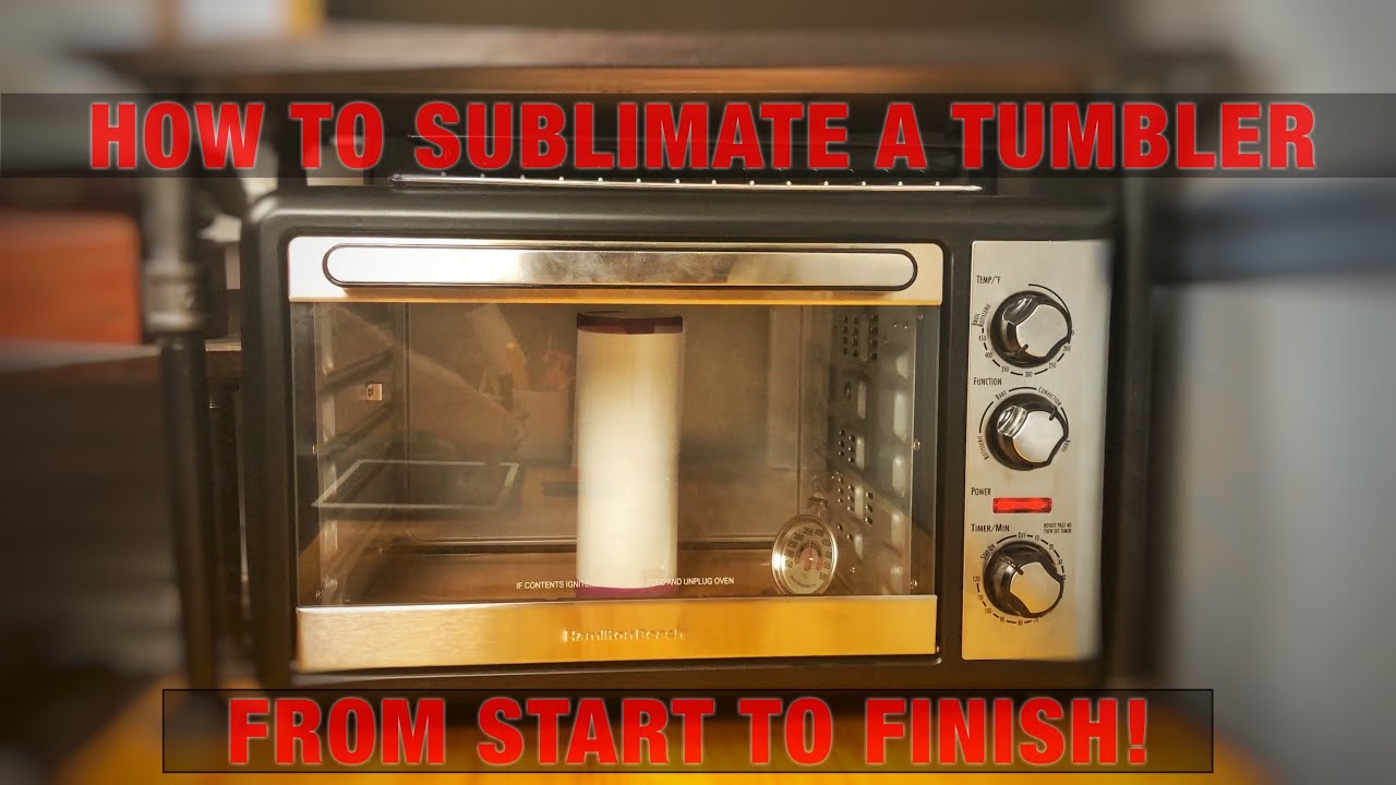 How To Sublimate A Tumbler From Start To Finish!