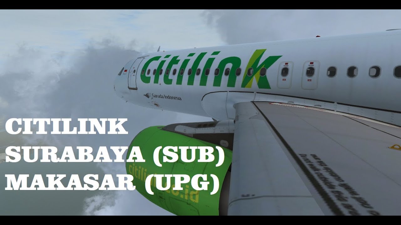 PESAWAT CITILINK SURABAYA (SUB) MAKASAR (UPG), AIRBUS A320
