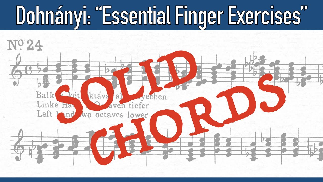 Solid Chords: Dohnanyi Essential Finger Exercises - No. 24 Demo | Kate Boyd The Piano Prof