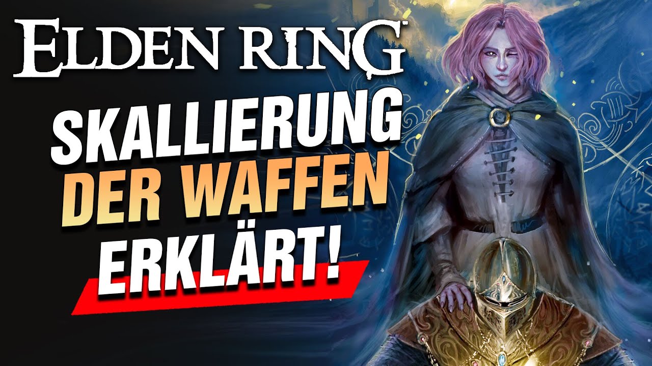 Das musst du über Skalierung der Waffen in Elden Ring wissen!
