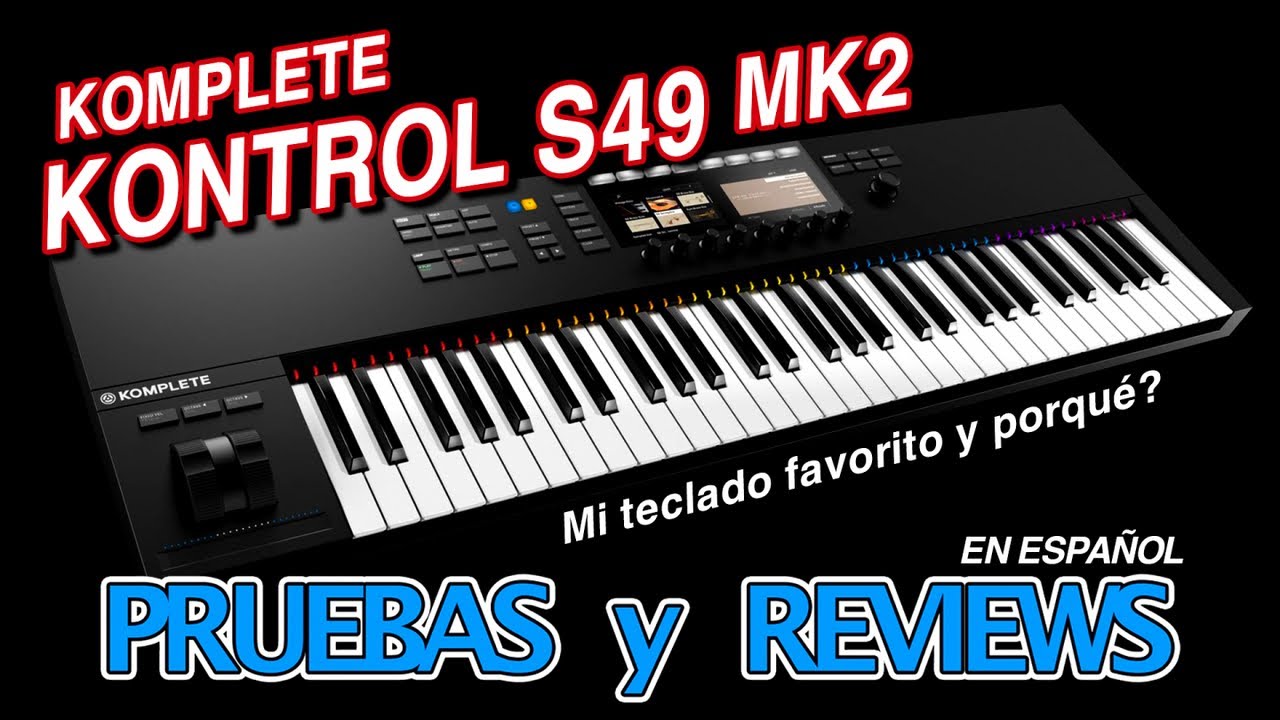 Komplete Kontrol S49 Mk2 (Pruebas y Reviews)