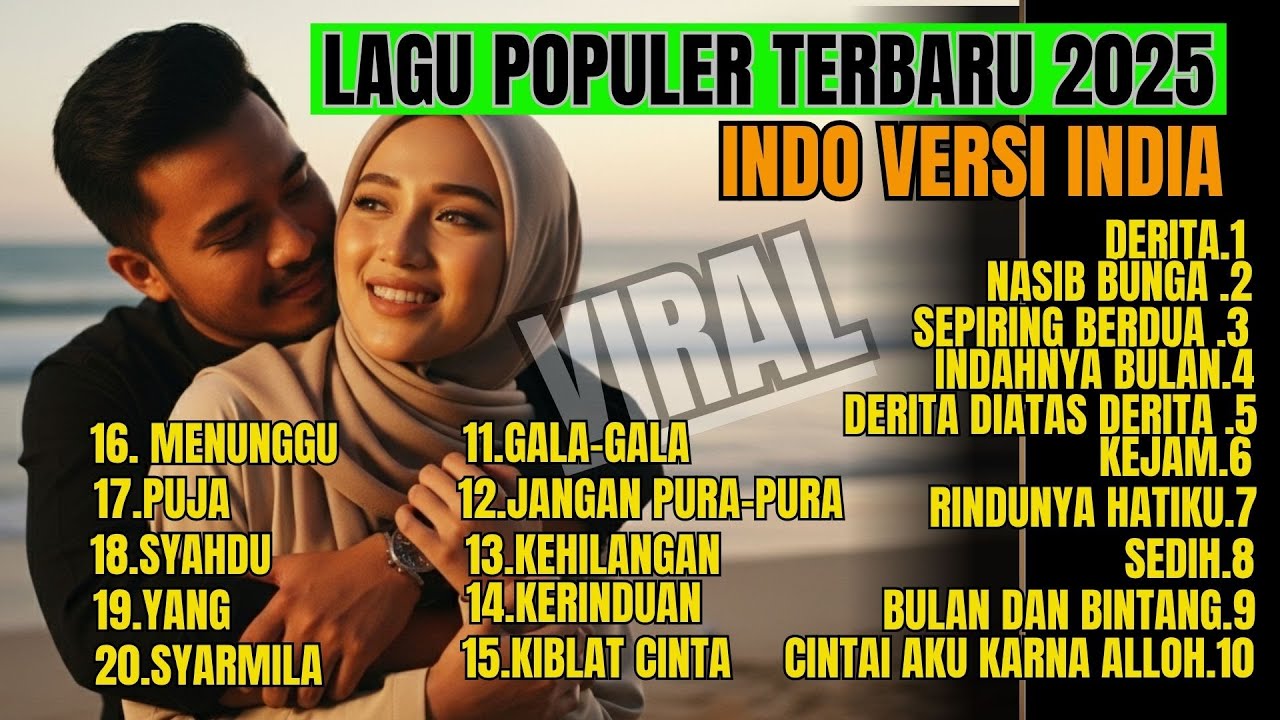 KUMPULAN MUSIK POPULER'' INDO VERSI INDIA'' TERBARU 2025 BIKIN CANDU DAN TERHARU