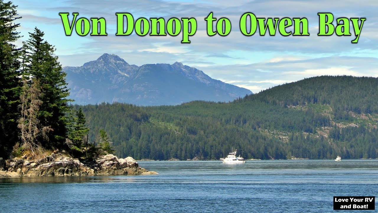 Von Donop Inlet, Cortes Island to Owen Bay, Sonora Island - Boating the BC Coast Summer 2025