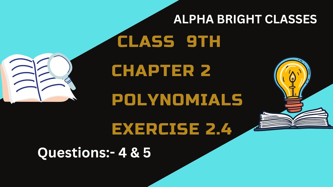 Class 9th, Maths, Chapter 2, Polynomials, Exercise 2.4( Q.4 & 5),Hp & Cbse board, Ncert book[2025]