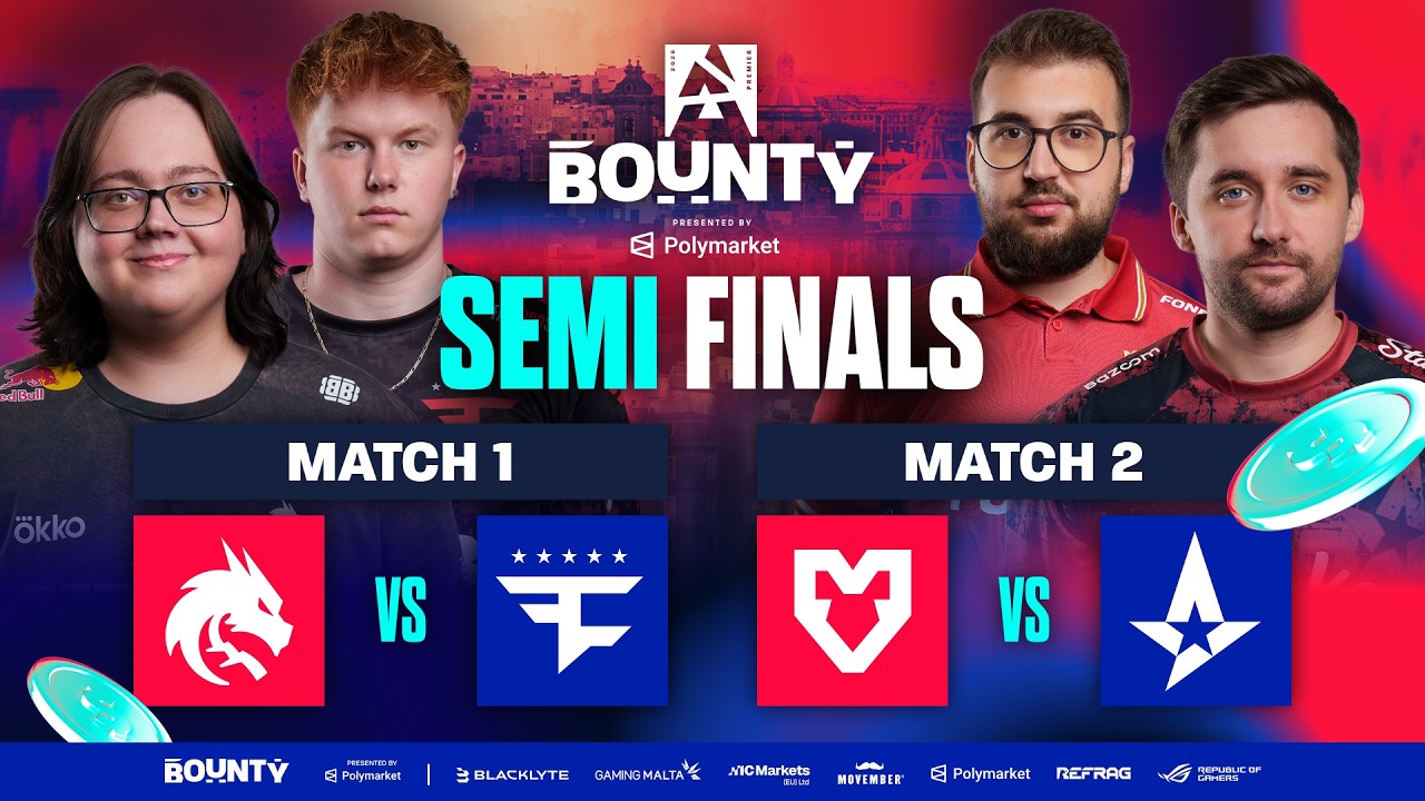 BLAST Bounty Malta 2026 Season 2, Semi-Finals - Team Spirit vs FaZe, MOUZ vs Astralis