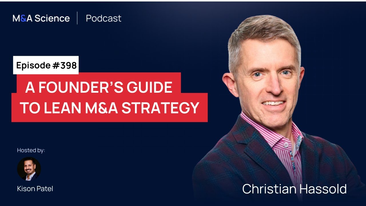 A Founder's Guide to Lean M&A Strategy with Christian Hassold