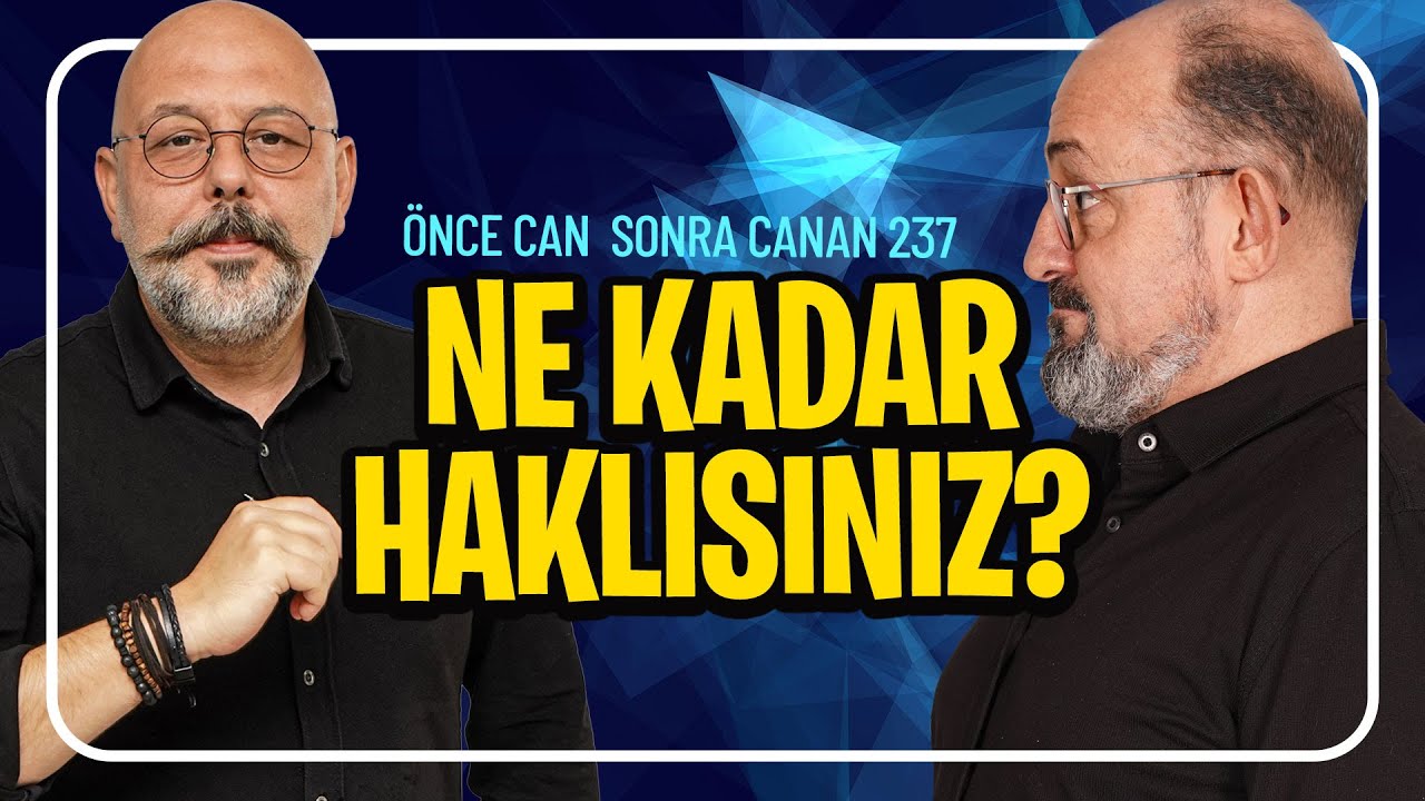 Ne kadar Haklısınız? I Önce Can Sonra Canan 237.Bölüm