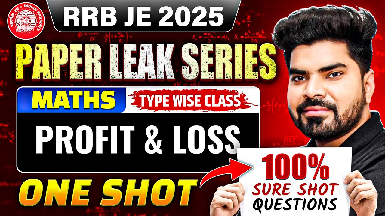 RRB JE 2025 Maths ||  Profit & Loss One Shot Class || Paper Leak Series || 100% Sure Shot Questions