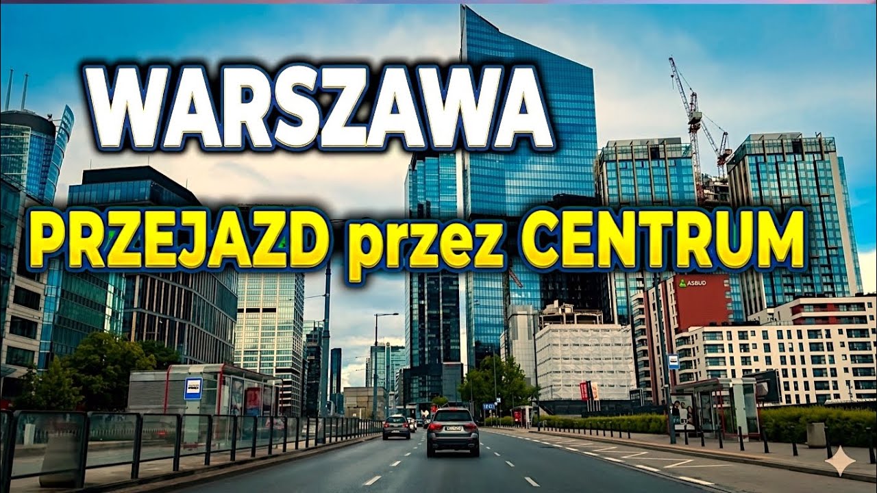 WARSZAWA: Przejazd przez Nowe Centrum z Woli aż na Pragę i Groch&oacute;w