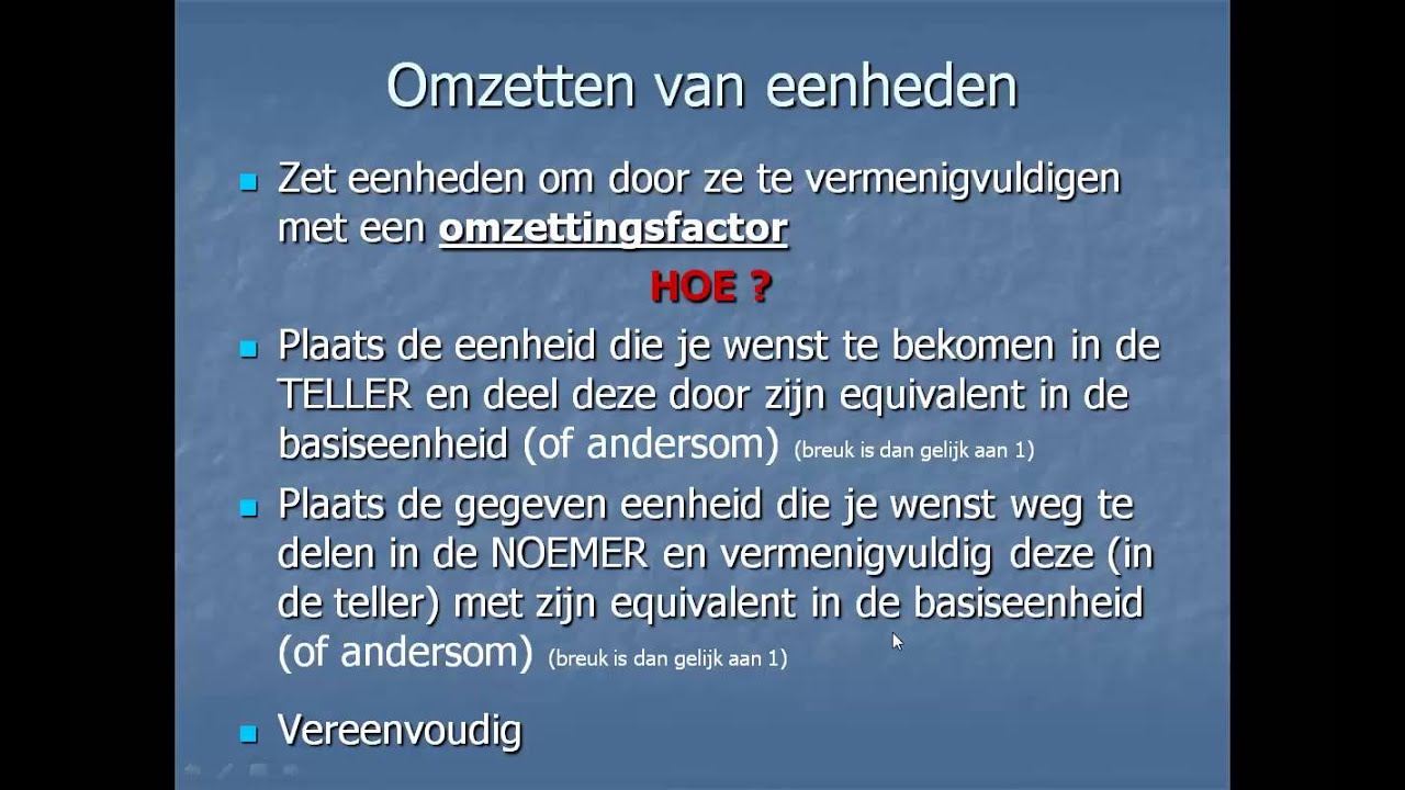 BASIS: EENHEDEN en OMZETTINGEN (voice over bij ppt SC YT)