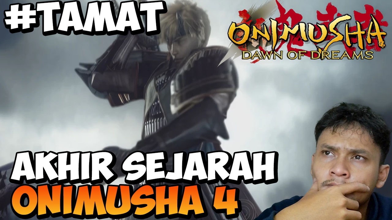 AKHIR DARI ONIMUSHA | ONIMUSHA 4 DAWN OF DREAMS