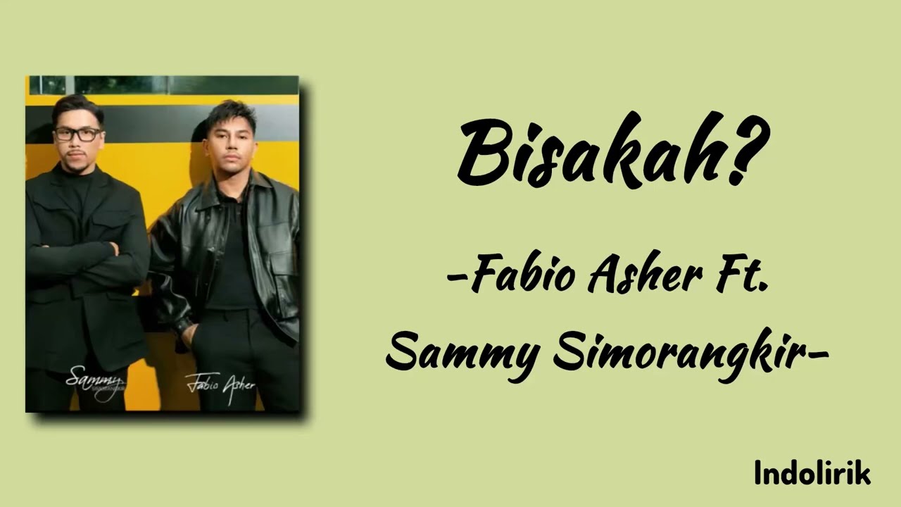 Bisakah? - Fabio Asher & Sammy Simorangkir | Lirik Lagu