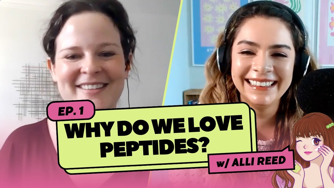 Why Do We Love Peptides ft. Alli Reed of Stratia | Unpacking Beauty Ep. 1