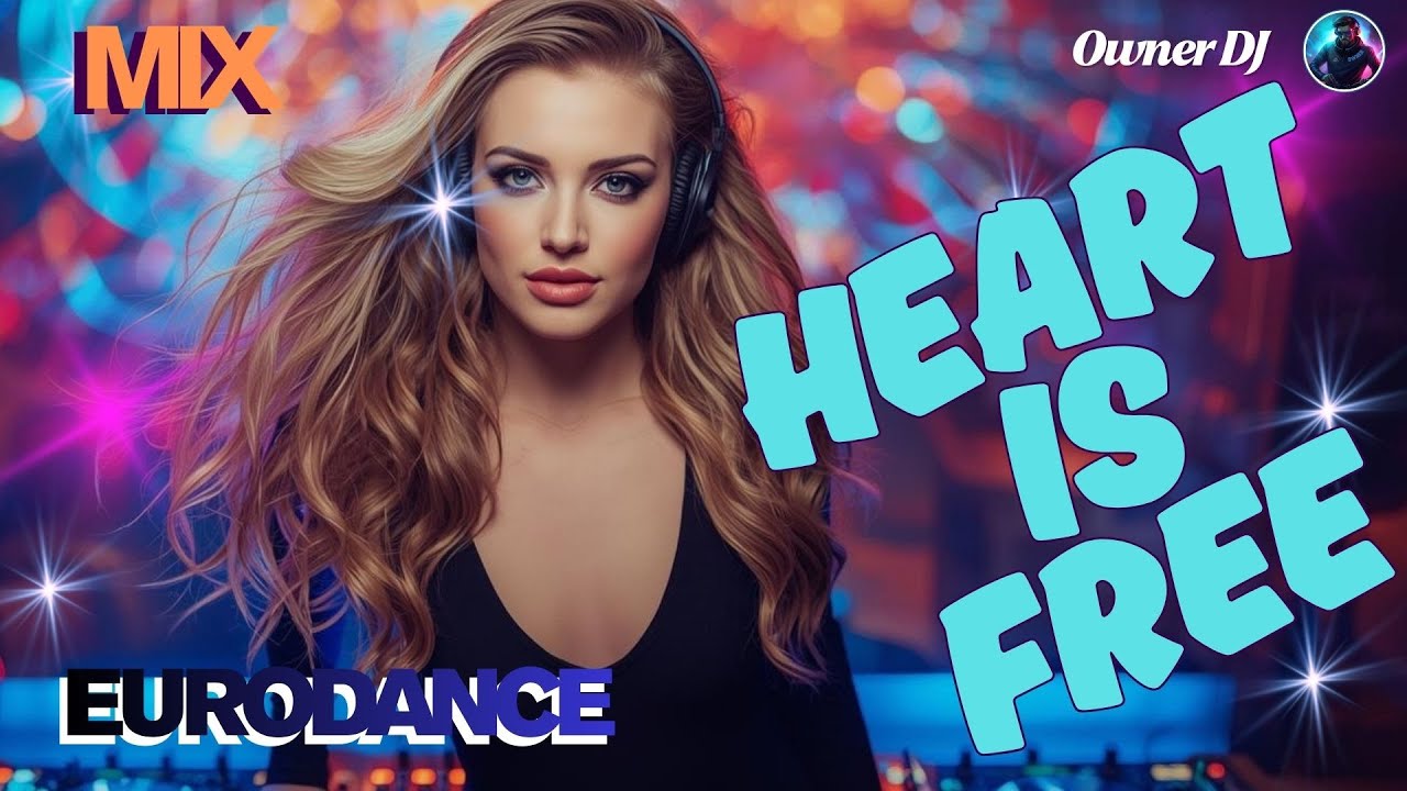 Owner DJ - Eurodance Mix - Heart is free - #eurodance #90s #remix #electronicmusic #theownerdj
