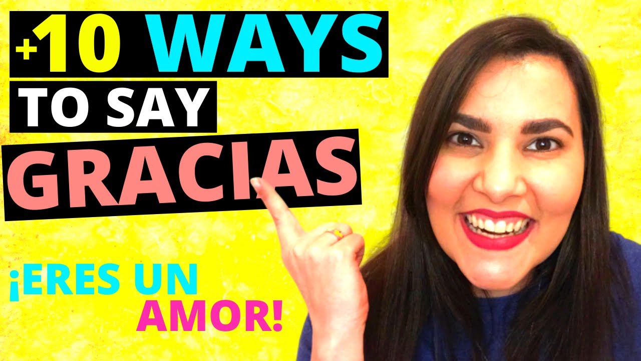 +10 WAYS to say THANK YOU in SPANISH
