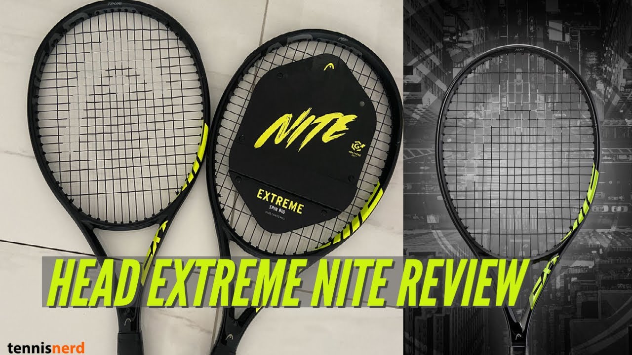 HEAD Extreme NITE Racquets Review - Revisiting the Extreme Tour and MP