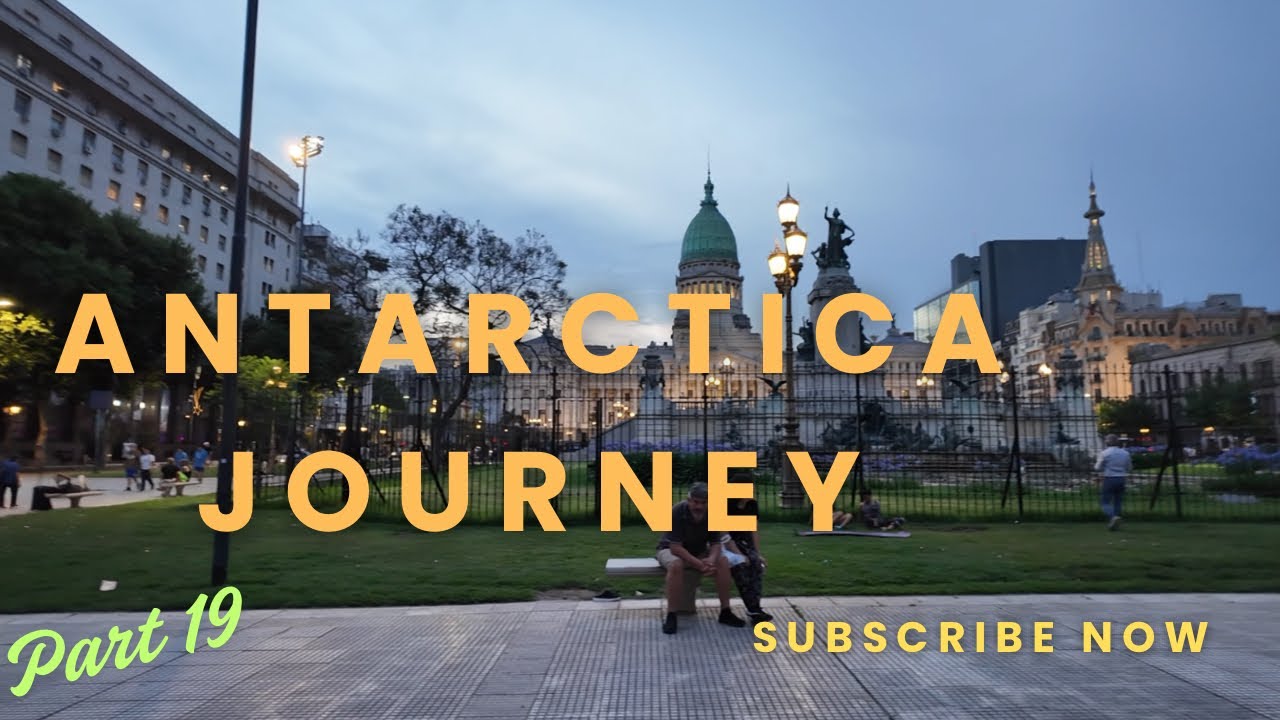 Antarctica Journey (Part19) Buenos Airs 