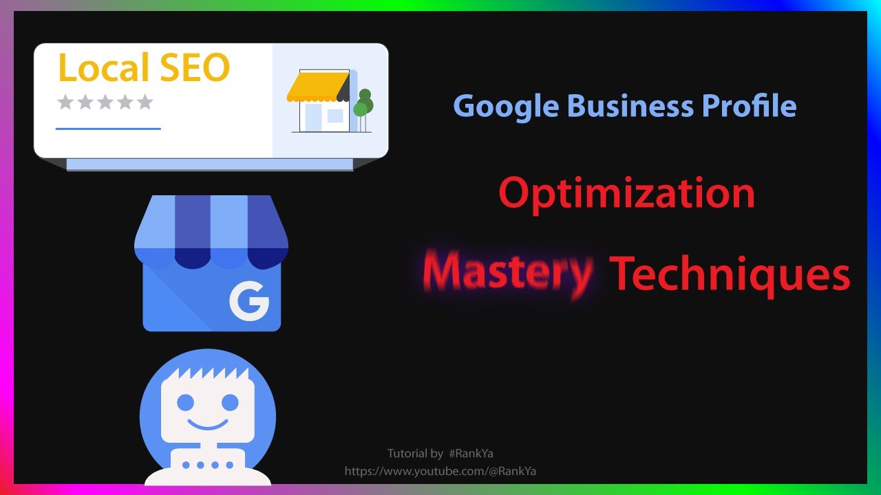 Local SEO MASTERY Tutorials + Google Business Profile Optimization