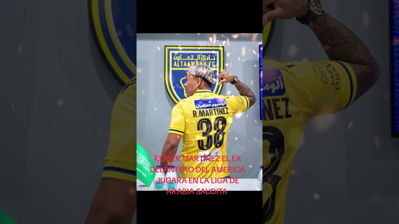 *ROGER MARTÍNEZ JUGARA EN LA LIGA DE ARABIA* 